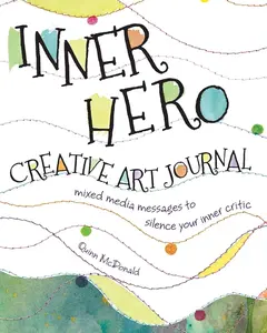 Inner Hero Art Journal - Loose Leaf Notepad for Art Journaling, Mixed Media Techniques, and Silencing Your Inner Critic - Office Stationery for Creative Expression