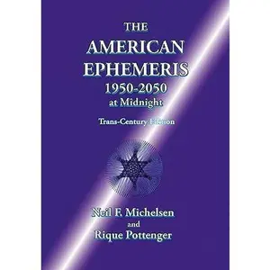 The American Ephemeris 1950-2050 at Midnight -- Neil F. Michelsen, Paperback
