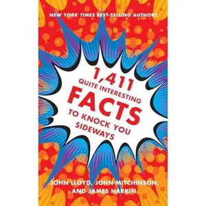 USED-1,411 Quite Interesting Facts to Knock You Sideways by Lloyd, John (Hardcover)