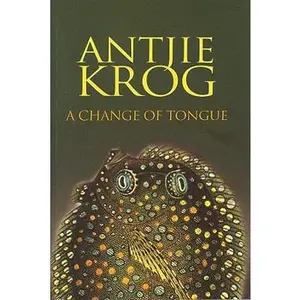 USED-A Change of Tongue by Antjie Krog (Paperback)