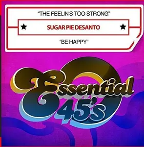 Sugar Pie DeSanto - The Feelin's Too Strong / Be Happy (Digital 45)  [COMPACT DISC - CD]