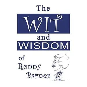 USED-Wit and Wisdom of Ronny Barner by Barner, Ronnie (Paperback)