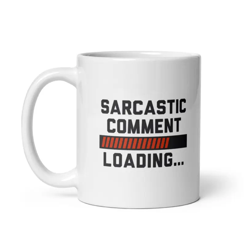 Sarcastic Comment Loading Mug Funny Sarcasm Loading Bar Joke Cup - 11oz Funny Coffee Mugs Ceramic Printed Drinkware Cup