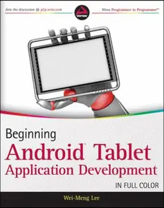 USED-Beginning Android Tablet Application Development by Wei-Meng Lee (Paperback)