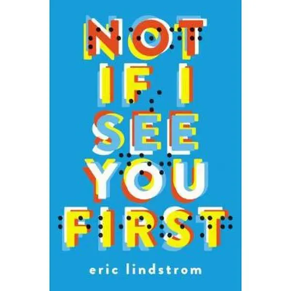 Used YA Debut Novel - Not If I See You First by Eric Lindstrom - Softcover, Engaging Voice, Poppy Books English Edition