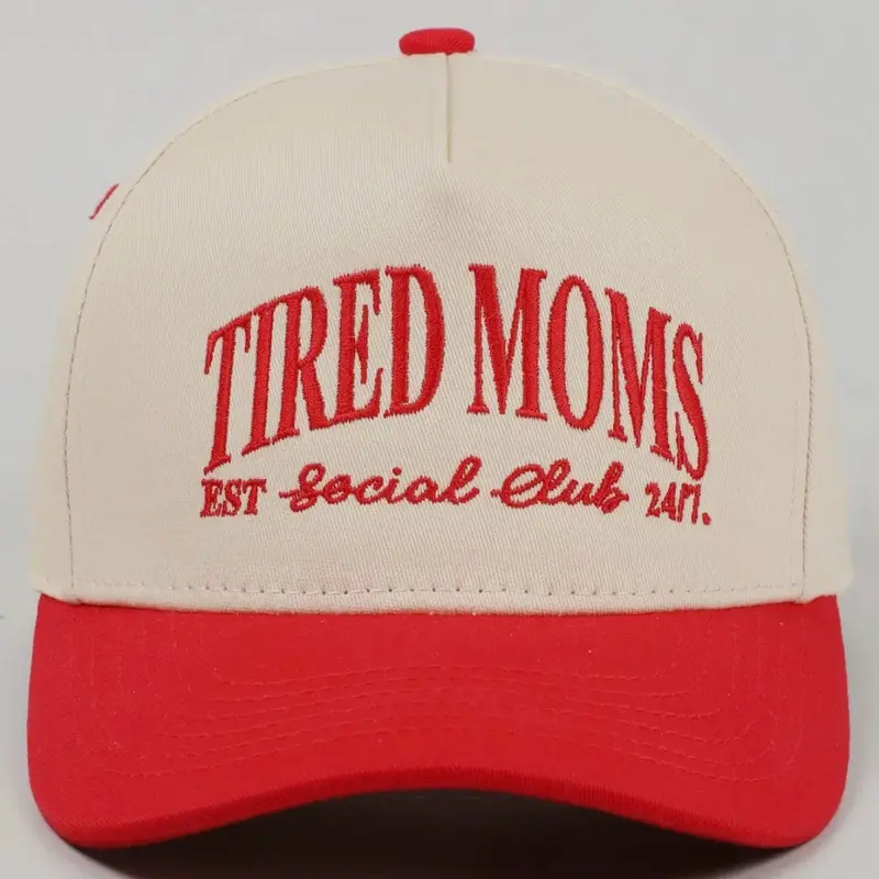 Tired moms; trucker hat.