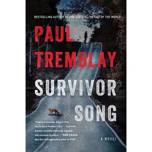 Survivor Song: A Novel by Paul Tremblay [Paperback Book]
