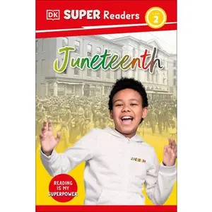 DK Super Readers Level 2 Juneteenth -- DK, Hardcover