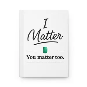 Inspirational Hardcover Journal Matte with Affirming Message, Mental Health Awareness, You Matter Design, Gen X Gift, Luminous Emerald, QR