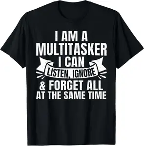 Unisex style T-shirt，Funny Sayings Art For Sarcastic People Men Women Gag Sarcasm T-Shirt Birthday Casual