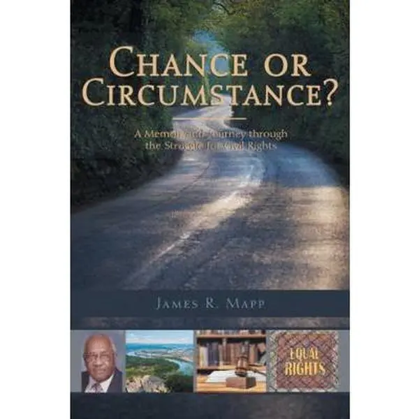 USED-Chance or Circumstance?: A Memoir and Journey through the Struggle for Civil Rights by Mapp, James R. (Paperback)