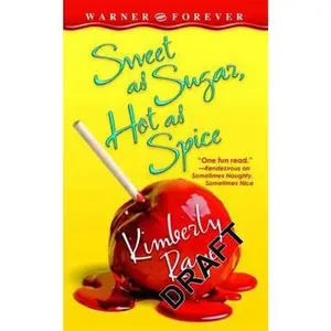 USED-Sweet as Sugar, Hot as Spice by Raye, Kimberly (Paperback)