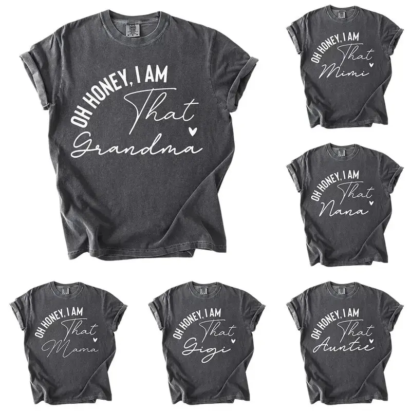 Comfort Colors Custom Grandma Shirt, Oh Honey I Am That Custom Tee, Personalized Mama Aunt Gift, Trendy Script Family Shirt, Mom T-Shirt - DarkFlex