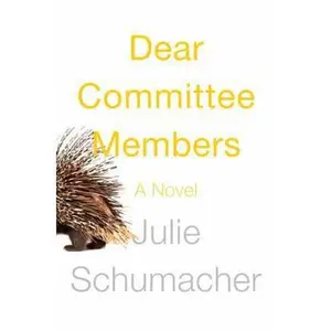 USED Book - Dear Committee Members: A novel by Julie Schumacher (Hardcover) - english
