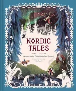 Nordic Tales: Folktales from Norway, Sweden, Finland, Iceland, and Denmark - Hard Cover, Nordic Folklore Book for Teens and Adults, Illustrated Children's Literature