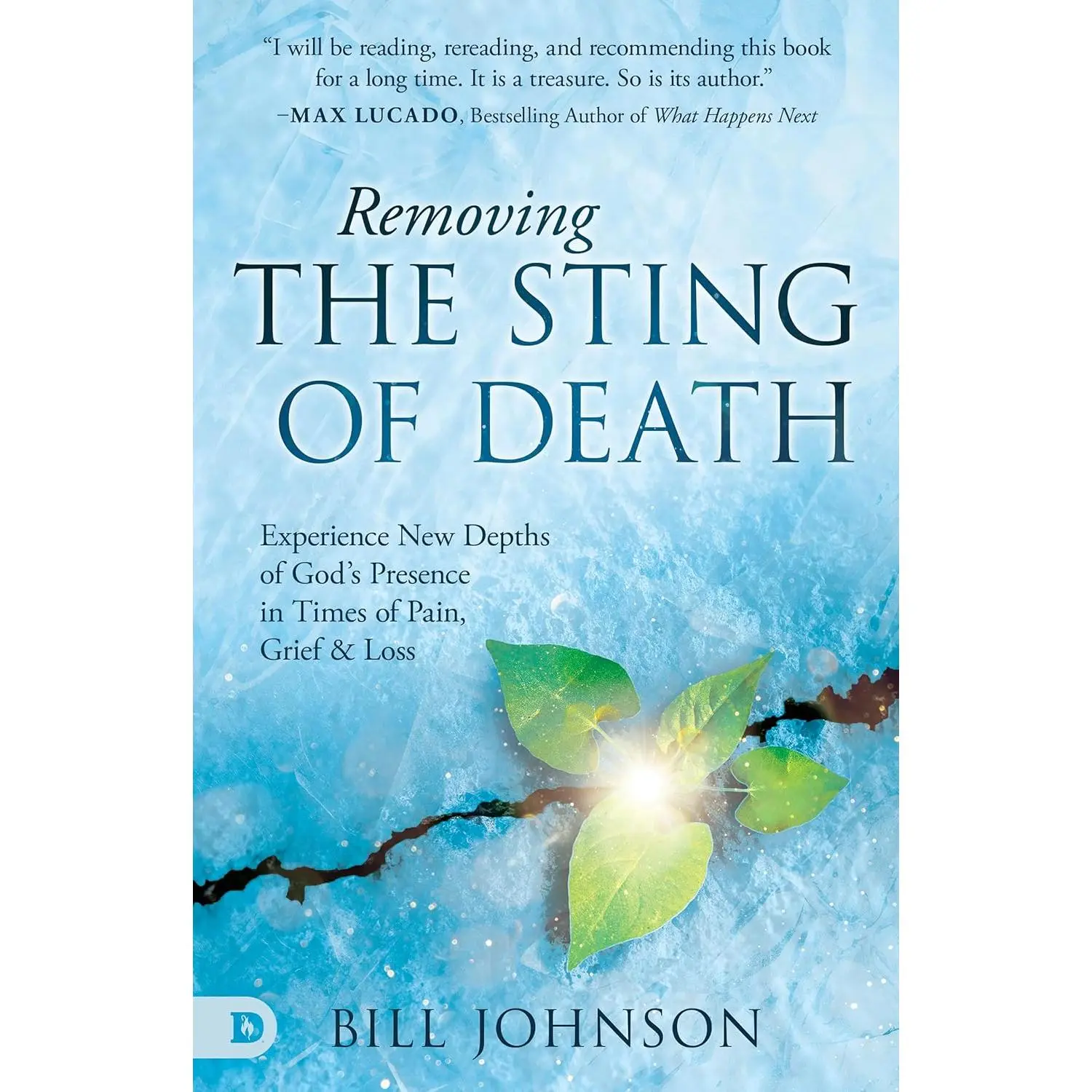 Removing the Sting of Death: Experience New Depths of God's Presence in Times of Pain, Grief and Loss
