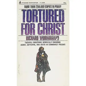 USED-Tortured for Christ by Richard Wurmbrand (Paperback)