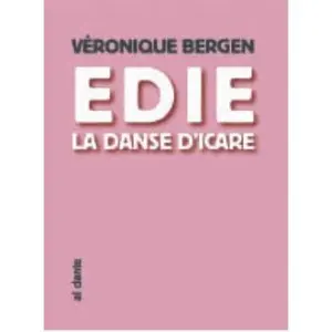 USED-EDIE.LA DANSE D'ICARE by BERGEN VERONIQUE (Paperback)