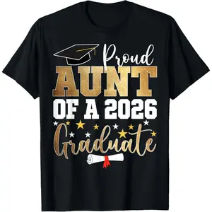 Proud Aunt of A 2026 Graduate Aunt Graduation 2026 Aunt T-Shirt Funny Tee - Graduation Gift
