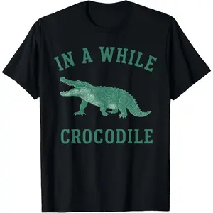 In A While Crocodile Funny Crocodile Pun T-Shirt