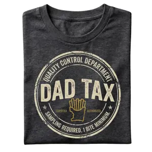 Dad Tax T-Shirt, Funny Dad Snack Tax Shirt, Quality Control Department Tee, Father’s Day Dad Gift, Gift for Men, Gift for Women, Crew Neck T-shirt, Trending T-shirt