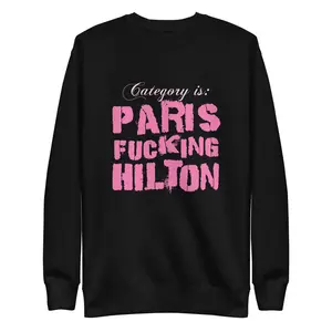 Paris F*cking Hilton Unisex Sweatshirt