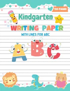 Kindergarten Writing Paper with Lines for ABC Kids: 120 Writing Paper For Kids | Blank Handwriting Practice Paper With Dotted Lines | Large Print 8.5x11 in