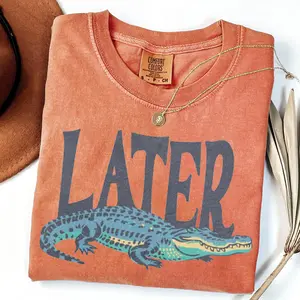 Comfort Colors Later Gator T-Shirt, Vintage 90s Style Shirt, Funny Graphic Alligator Tee, Gift For Him Or Her