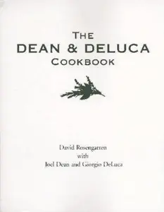 USED-The Dean and DeLuca Cookbook by David Rosengarten (Hardcover)