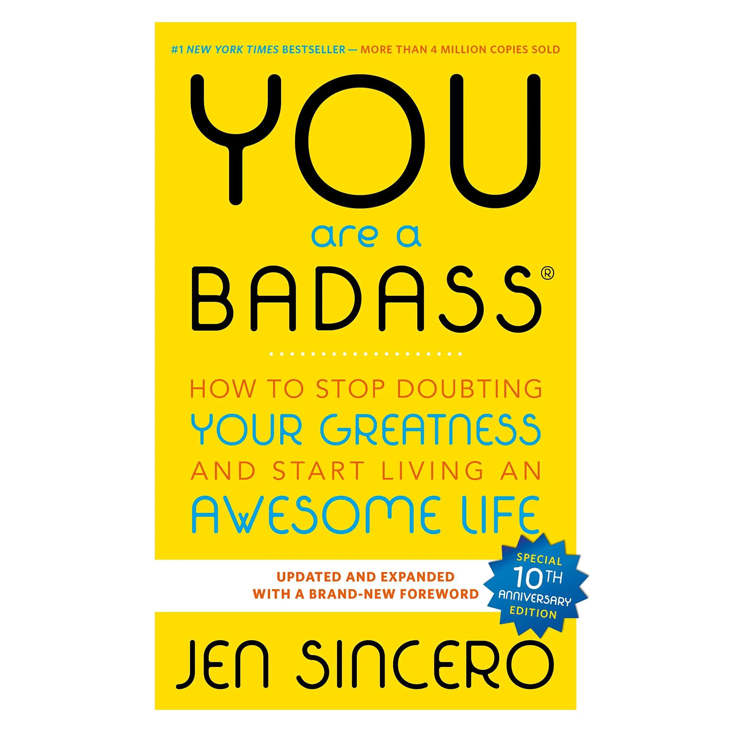 You Are a Badass(r): How to Stop Doubting Your Greatness and Start Living an Awesome Life -- Jen Sincero - Paperback