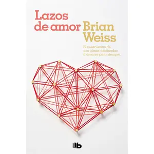 USED-Lazos de Amor / Only Love Is Real by Weiss, Brian (Paperback)
