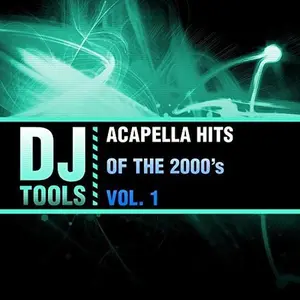 DJ Tools - Acapella Hits Of The 2000's, Vol. 1  [COMPACT DISC - CD]