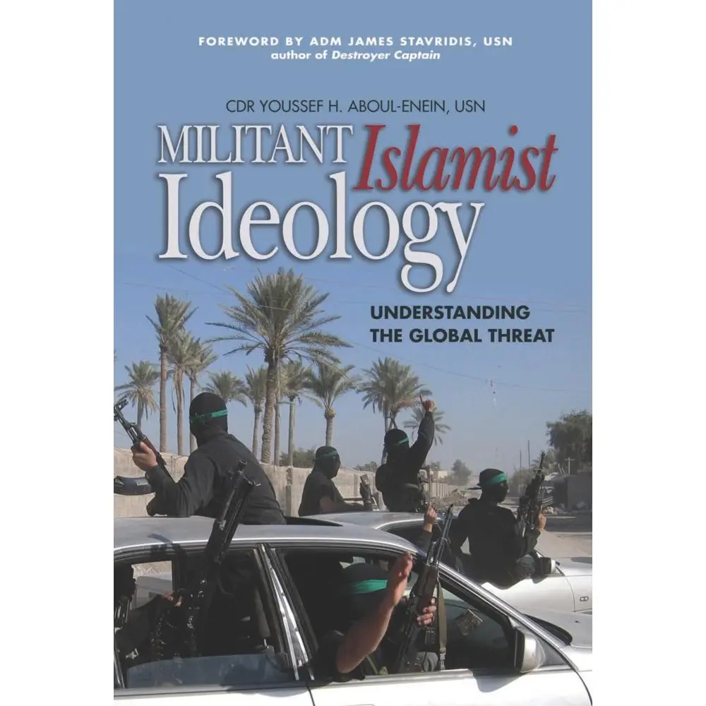 USED-Militant Islamist Ideology: Understanding the Global Threat by Aboul-Enein, Youssef (Paperback)