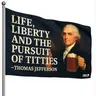 Funny American Flags Life Liberty and the Pursuit of Titties Thomas Jefferson 3x5 Outdoor Durable Grommets College Decor Man Cave Bald Eagle Banner