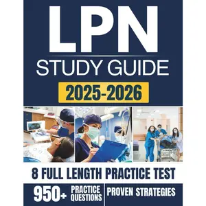 LPN STUDY GUIDE 2025-2026: Complete NCLEX-PN Review with Essential Concepts, Practical Skills, and Real-World Scenarios