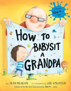 USED Book - How to Babysit a Grandpa: A Book for Dads, Grandpas, and Kids by Reagan, Jean (Hardcover) - english