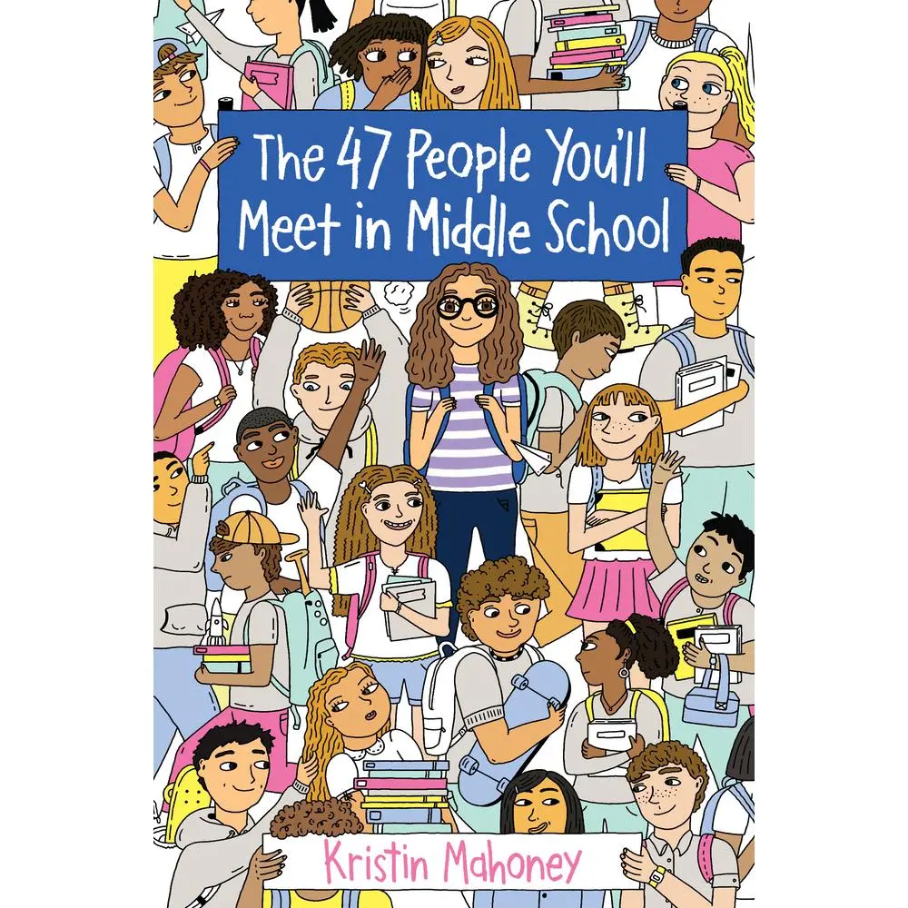 USED-The 47 People You'll Meet in Middle School by Mahoney, Kristin (Paperback)
