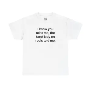 I Know You Miss Me Shirt - Tarot Lady Meme Tee, Unisex Graphic Tee