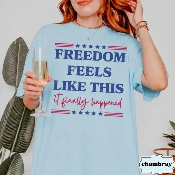 Comfort Colors It Finally Happened Unisex Graphic Tee, For When It Happens T-Shirt, Freedom Feels Like This Celebration Shirt
