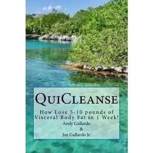 USED-QuiCleanse: How Lose 5-10 pounds of Visceral Body Fat in 1 Week! by Gallardo, Joe, Jr. (Paperback)