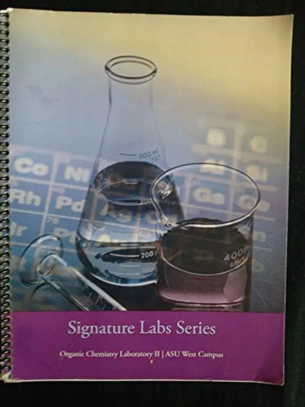 Used Signature Labs Series: Organic Chemistry Laboratory II Laboratory Manual, ASU West Campus Soft Cover Journal, English Edition (Author Unknown)