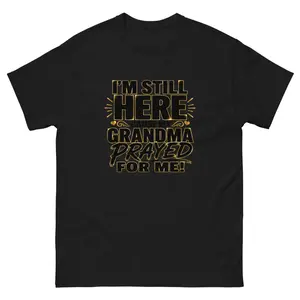 GRANDMA PRAYED FOR ME! Unisex Tee