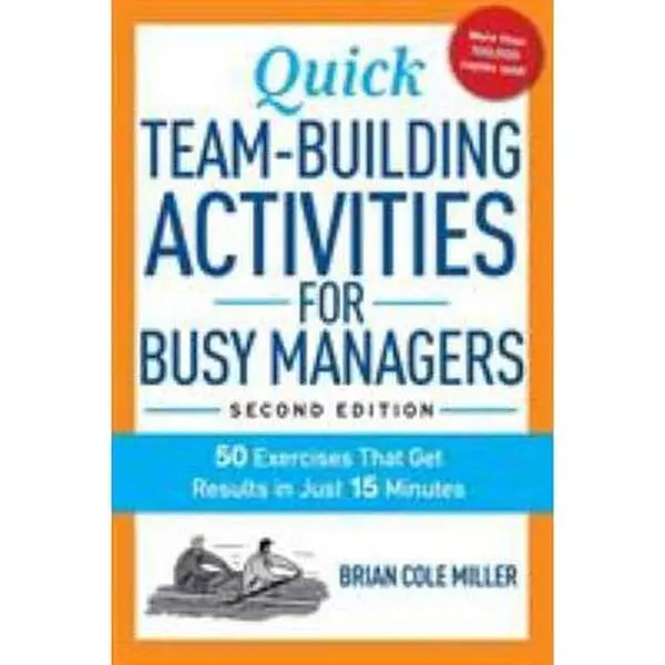 USED Book - Quick Team-Building Activities for Busy Managers: 50 Exercises That Get Results in Just 15 Minutes by Miller, Brian (Paperback) - english