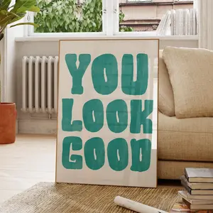 You Look Good Print Blue Teal Bold Dopamine Decor Bathroom Art Dorm Room Decor Apartment Decor Gift Trendy Retro Art Motivational Poster