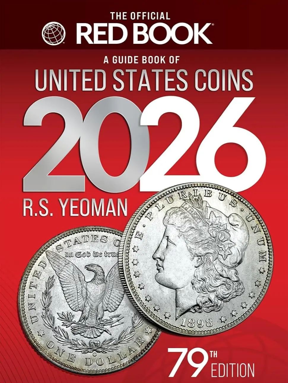 The 2026 Red Book - 79th Edition English Coin Collecting Guide Book by R.S. Yeoman, Paperback with 32,500 Prices, Completely Updated Investing Tips for Commemoratives, Rare Errors, Bullion Collectors