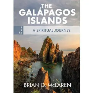 USED-The Galapagos Islands: A Spiritual Journey by McLaren, Brian D. (Paperback)