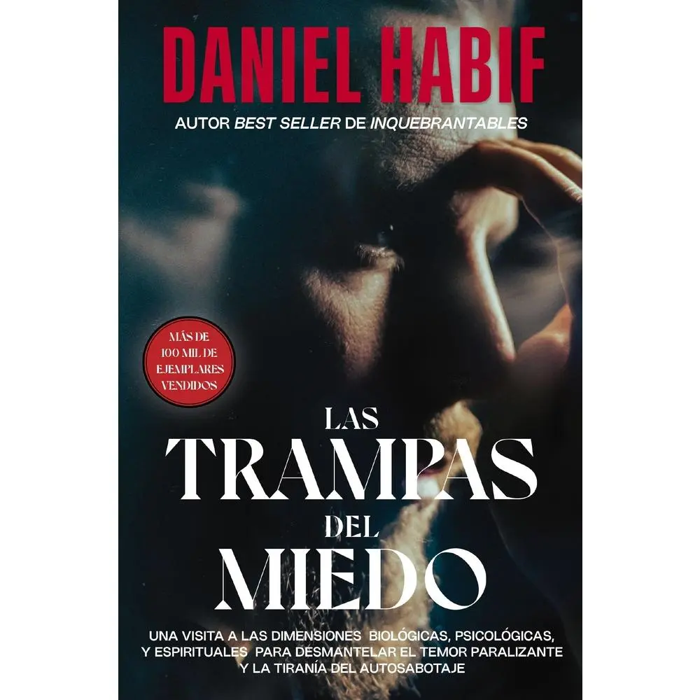 USED Book - Las Trampas del Miedo: Una Visita a Las Dimensiones Biológicas, Psicológicas Y Espirituales Para Desmantelar El Temor Paralizante Y La Tiranía del Aut by Habif, Daniel (Paperback) - Spanish