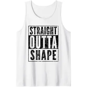 Funny Pun Workout Saying Tee Straight Outta Shape Tank Top