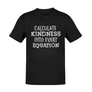 Tawny Math Teacher Shirt Calculate Kindness Into Every Equation Unisex Soft Cotton T-Shirt S-3XL Back to School Mathematics Funny Inspirational Letter Print Graphic Tees Teacher Gift Teacher Outfit Tops