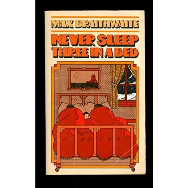 USED-Never Sleep Three in a Bed by Max Braithwaite (Unknown)